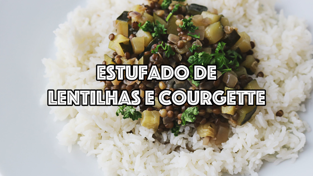 estufado de lentilhas e courgette com arroz basmati