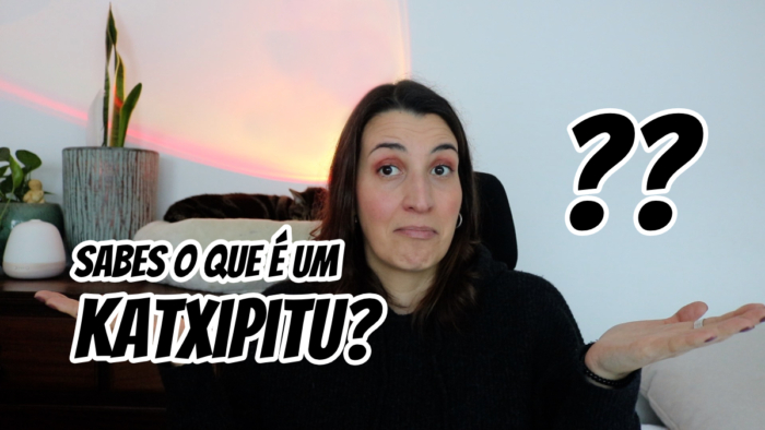 sabes o que é um katxipitu? Eu também não!